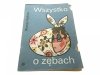 WSZYSTKO O ZĘBACH - Wanda Rytlowska 1989
