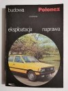 POLONEZ BUDOWA EKSPLOATACJA NAPRAWA - E. Morawski 