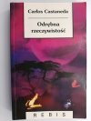 ODRĘBNA RZECZYWISTOŚĆ - Carlos Castaneda