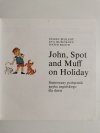 JOHN, SPOT AND MUFF ON HOLIDAY - Eugen Spaleny 1991
