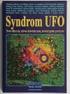 SYNDROM UFO. NOWE ODKRYCIA, DZIWNE DOŚWIADCZENIA