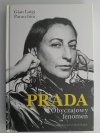 PRADA. OBYCZAJOWY FENOMEN - Gian Luigi Paracchini