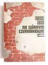 NA GÓRNYM CZERNIAKOWIE - Tadeusz Grigo 1982