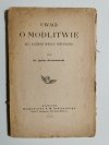  UWAGI O MODLITWIE DLA KAŻDEGO WIELCE POŻYTECZNE 1904