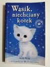 WĄSIK NIECHCIANY KOTEK - Holly Webb 