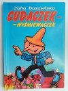 CUDACZEK-WYŚMIEWACZEK - Julia Duszyńska