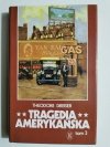 TRAGEDIA AMERYKAŃSKA tomy od 1 do 3 KARA - Theodore Dreiser 