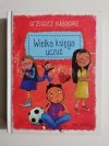 WIELKA KSIĘGA UCZUĆ - Grzegorz Kasdepke 
