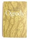 OGRODY - Jarosław Iwaszkiewicz 1974