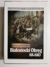 BIAŁOSTOCKI OKRĘG AK-AKO - Kazimierz Krajewski, Tomasz Łabuszewski 