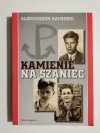 KAMIENIE NA SZANIEC - Aleksander Kamiński 