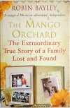 THE MANGO ORCHARD - Robin Bayley 2011