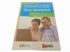 KOMPUTER DLA SENIORA CZĘŚĆ 2/2 Adam Jaronicki 2010
