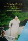 PAPIEŻ JAN PAWEŁ II. NA STATKACH ŻEGLUGI AUGUSTOWSKIEJ W CZERWCU 1999