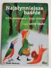 NAJSŁYNNIEJSZE BAŚNIE H. CH. ANDERSENA I BRACI GRIMM 2011