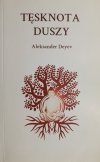 TĘSKNOTA DUSZY. ALEKSANDER DEYEV