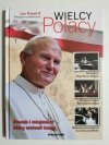 WIELCY POLACY TOM 1 JAN PAWEŁ II PIELGRZYM POJEDNANIA 