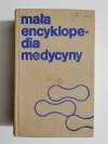 MAŁA ENCYKLOPEDIA MEDYCYNY TOM I A-O 1982