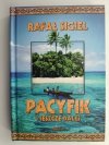 PACYFIK I JESZCZE DALEJ - Rafał Sigiel