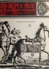 ŻYCIE POLSKIE W DAWNYCH WIEKACH - Władysław Łoziński