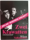 ZWEI KRAWATTEN WIEN VOLKSTHEATER