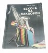 SZKOŁA NA SAKSOFON - Tadeusz Hejda 1993