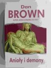 ANIOŁY I DEMONY - Dan Brown