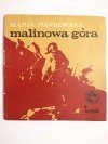 MALINOWA GÓRA - Maria Dańkowska 1971