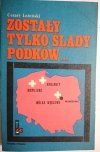 ZOSTAŁY TYLKO ŚLADY PODKÓW... - Cezary Leżeński 1978