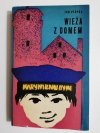 WIEŻA Z DOMEM - Jan Piepka 1974