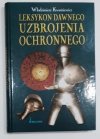 LEKSYKON DAWNEGO UZBROJENIA OCHRONNEGO - Włodzimierz Kwaśniewicz