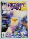 NIEZNANY ŚWIAT NR 11 2010 (239) ODWIECZNA GRA CZYLI DIALOG Z TAMTĄ STRONĄ
