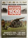 W. L. U TOM 44 – ARMATY KAL. 120 MM WZ. 1878/09/31 I 1878/10/31 - Jędrzej Korbal