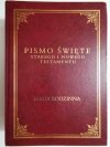PISMO ŚWIĘTE STAREGO I NOWEGO TESTAMENTU. BIBLIA RODZINNA 2005