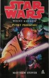 STAR WARS. WOJNY KLONÓW. PUNKT PRZEŁOMU - Matthew Stover