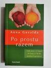 PO PROSTU RAZEM - Anna Gavalda 