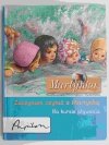 MARTYNKA NA KURSIE PŁYWANIA - Liliana Fabińska