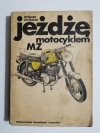 JEŻDŻĘ MOTOCYKLEM MZ - W. Riedel, Ch. Steiner 