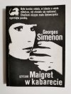 MAIGRET W KABARECIE - Georges Simenon 1989