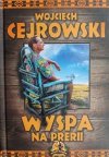 WYSPA NA PRERII - Wojciech Cejrowski