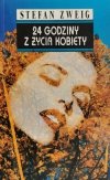 24 GODZINY Z ŻYCIA KOBIETY - Stefan Zweig