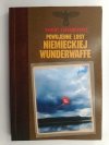 POWOJENNE LOSY NIEMIECKIEJ WUNDERWAFFE - Robert Leśniakiewicz