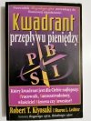 KWADRANT PRZEPŁYWU PIENIĘDZY - Robert T. Kiyosaki 2001