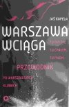 WARSZAWA WCIĄGA PRZEWODNIK - Jaś Kapela