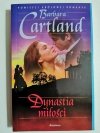DYNASTIA MIŁOŚCI - Barbara Cartland 2007
