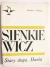STARY SŁUGA. HANIA - Henryk Sienkiewicz 1970
