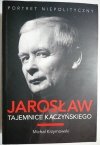 JAROSŁAW. TAJEMNICE KACZYŃSKIEGO Michał Krzymowski