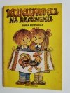 KUKURYKU NA RĘCZNIKU - Maria Kownacka 1986