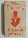 TARGOWISKO PRÓŻNOŚCI TOM 2 - William Thackeray 1973