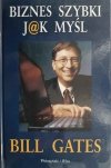BIZNES SZYBKI JAK MYŚL - Bill Gates